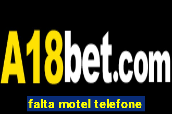 falta motel telefone